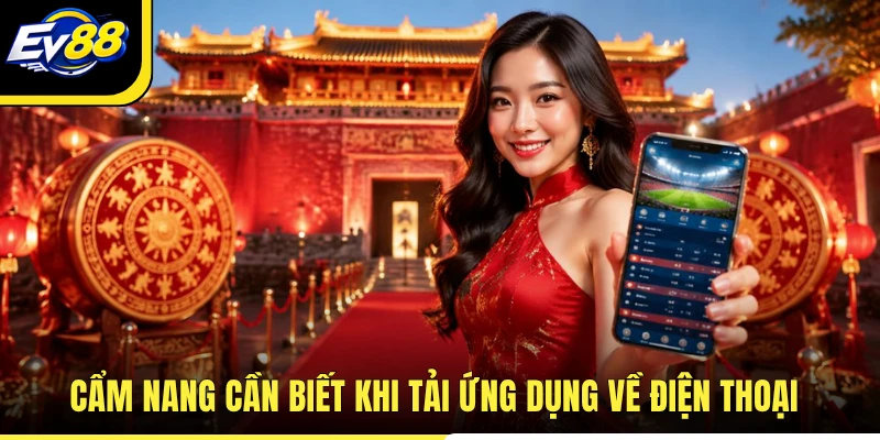 Cẩm nang cần biết khi tải ứng dụng về điện thoại